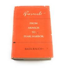 Roosevelt: from Munich to Pearl Harbor;: A study in the creation of a foreign policy