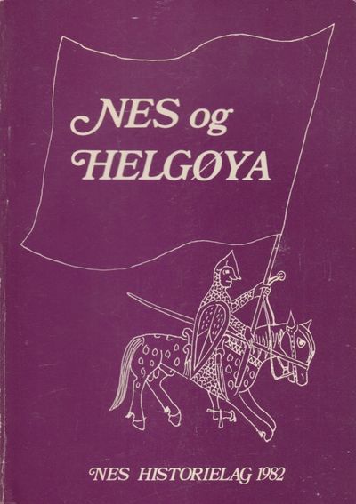 Nes og Helgøya. Lokalhistorisk skrift 1982.