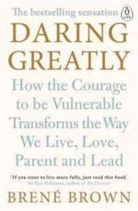 Daring Greatly by Brene Brown - 2015-05-08