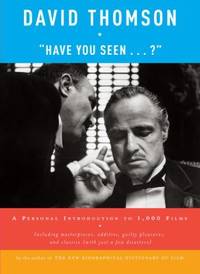 Have You Seen...? : A Personal Introduction to 1,000 Films