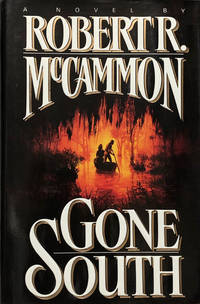 Gone South by Robert R. McCammon - First Ed. - 1992 - from 2ndHandBooks.com (SKU: AA-HC-3930)