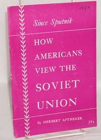 image of Since Sputnik: how Americans view the Soviet Union
