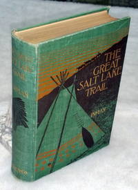 The Great Salt Lake Trail by Inman, Henry and William F. Cody - 1899