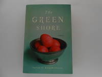 image of The Green Shore: A Novel (signed)