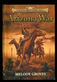 Arizona War: A Colton Brothers Saga No. 3