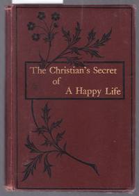 The Christian&#039;s Secret of a Happy Life by H. W. S - 1875