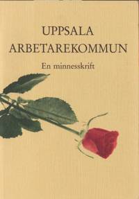 Uppsala arbetarekommun - en minnesskrift. Utgiven…