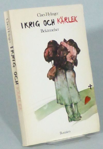 I krig och kärlek. Bekännelser.