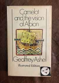 Camelot and the Vision of Albion Illustrated Edition