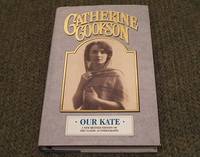 OUR KATE - A NEW REVISED EDITION OF THE CLASSIC AUTOBIOGRAPHY by COOKSON CATHERINE - 1990