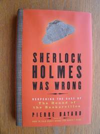 Sherlock Holmes Was Wrong by Bayard, Pierre - 2008