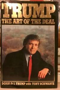 Trump: The Art of the Deal by Donald Trump; Tony Schwartz - 1987