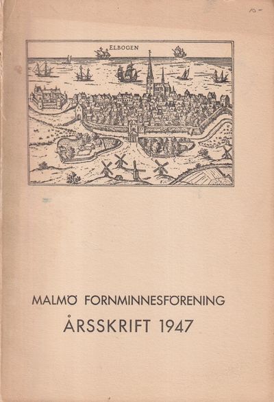 Malmö Fornminnesförening. Årsskrift 1947.…