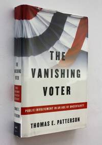The Vanishing Voter: Public Involvement in an Age of Uncertainty