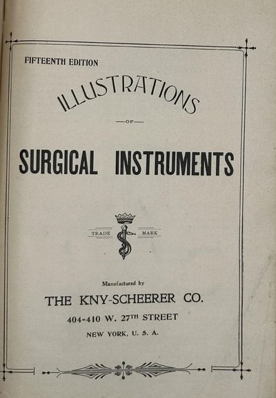 illustrations of surgical instruments manufactured by the kny-scheerer co. Fifteenth Edition