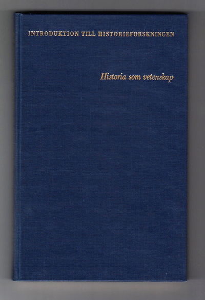 Introduktion till historieforskningen. Historia…