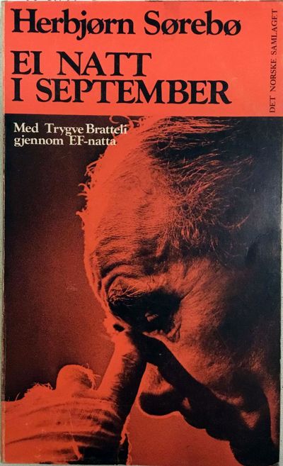 Ei natt i september. Med Trygve Bratteli gjennom…