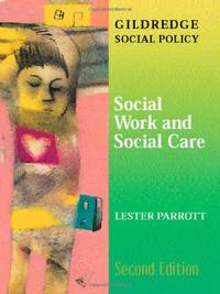 Social Work and Social Care (The Gildredge Social Policy Series) (School Concerns Series)