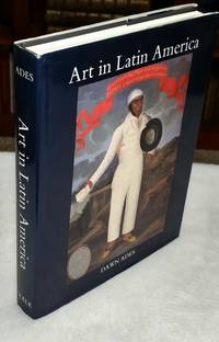 Art In Latin America: The Modern Era, 1820-1980