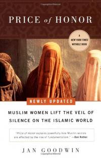 Price of Honor: Muslim Women Lift the Veil of Silence on the Islamic World