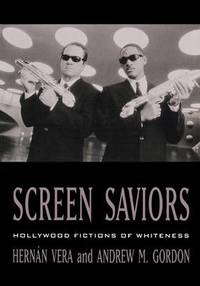 Screen Saviors: Hollywood Fictions of Whiteness