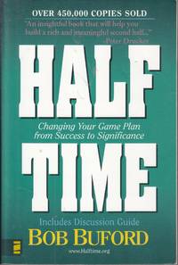 Halftime Changing Your Game Plan from Success to Significance by Buford, Bob - 1994