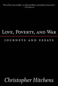 cover of Love, Poverty, and War : Journeys and Essays