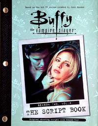 Buffy the Vampire Slayer: The Script Book, Season Two, Volume 4 by Whedon, Joss; Various Authors - 2003-03-01