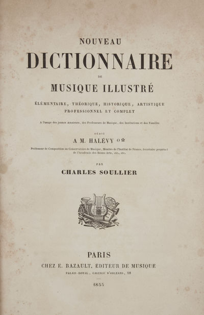 Nouveau Dictionnaire de Musique Illustré: élémentaire, théorique, historique, artistique, professionnel et complet