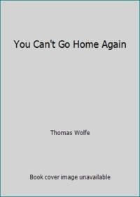 You Can't Go Home Again