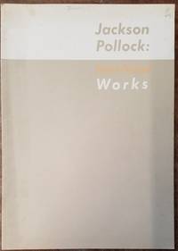 Jackson Pollock: New-Found Works