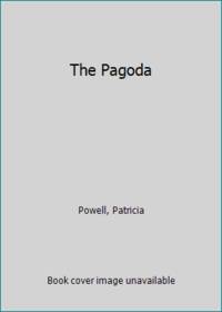 The Pagoda by Powell, Patricia - 1998