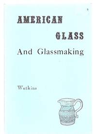 cover of American Glass and Glassmaking