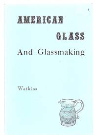 American Glass and Glassmaking