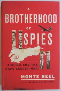 A Brotherhood of Spies: The U-2 and the CIA's Secret War