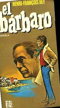 El bárbaro. Traducción de Ana Mª de la Fuente. Novela.