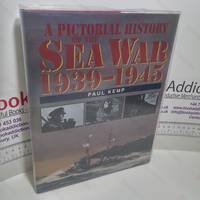 A Pictorial History of the Sea War 1939 1945