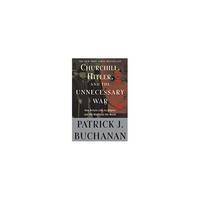image of Churchill, Hitler, and The Unnecessary War: How Britain Lost Its Empire and the West Lost the World (Paperback)