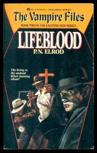 LIFEBLOOD - The Vampire Files by P. N Elrod - Paperback - Third Printing - 1990 - from W. Fraser Sandercombe (SKU: 220097)