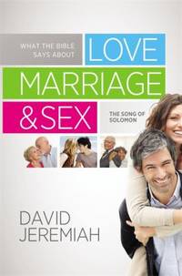 What the Bible Says about Love Marriage & Sex : The Song of Solomon