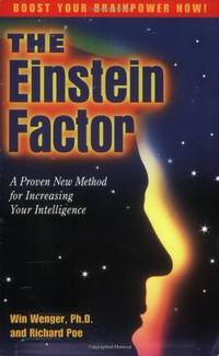 The Einstein Factor: A Proven New Method for Increasing Your Intelligence