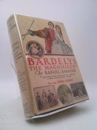 Bardleys the Magnificent (1905) by Rafael Sabatini - 1905