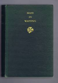 Maid In Waiting by John Galsworthy - First Edition - 1931 - from Bailgate Books Ltd (SKU: 10118033029)
