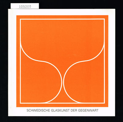 Schwedische Glaskunst der Gegenwart.