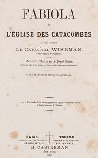 Fabiola ou L&#039;Ã�glise des Catacombes. by Wiseman, Nicholas (Le Cardinal) - 1858