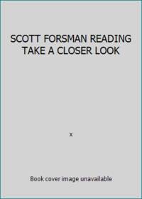 SCOTT FORSMAN READING TAKE A CLOSER LOOK de x - 2000