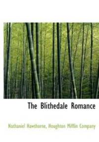 The Blithedale Romance by Nathaniel Hawthorne - 2010-04-06