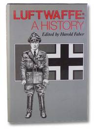 Luftwaffe: A History by Faber, Harold - 1977