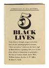 Five Black Lives [Dust jacket title: 5 Black Lives]