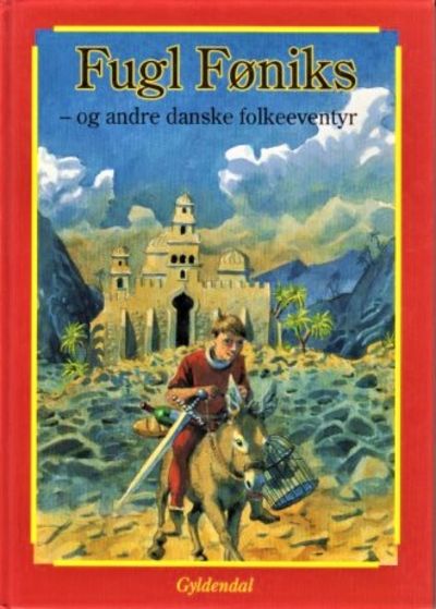 Fugl Føniks - og andre danske folkeeventyr